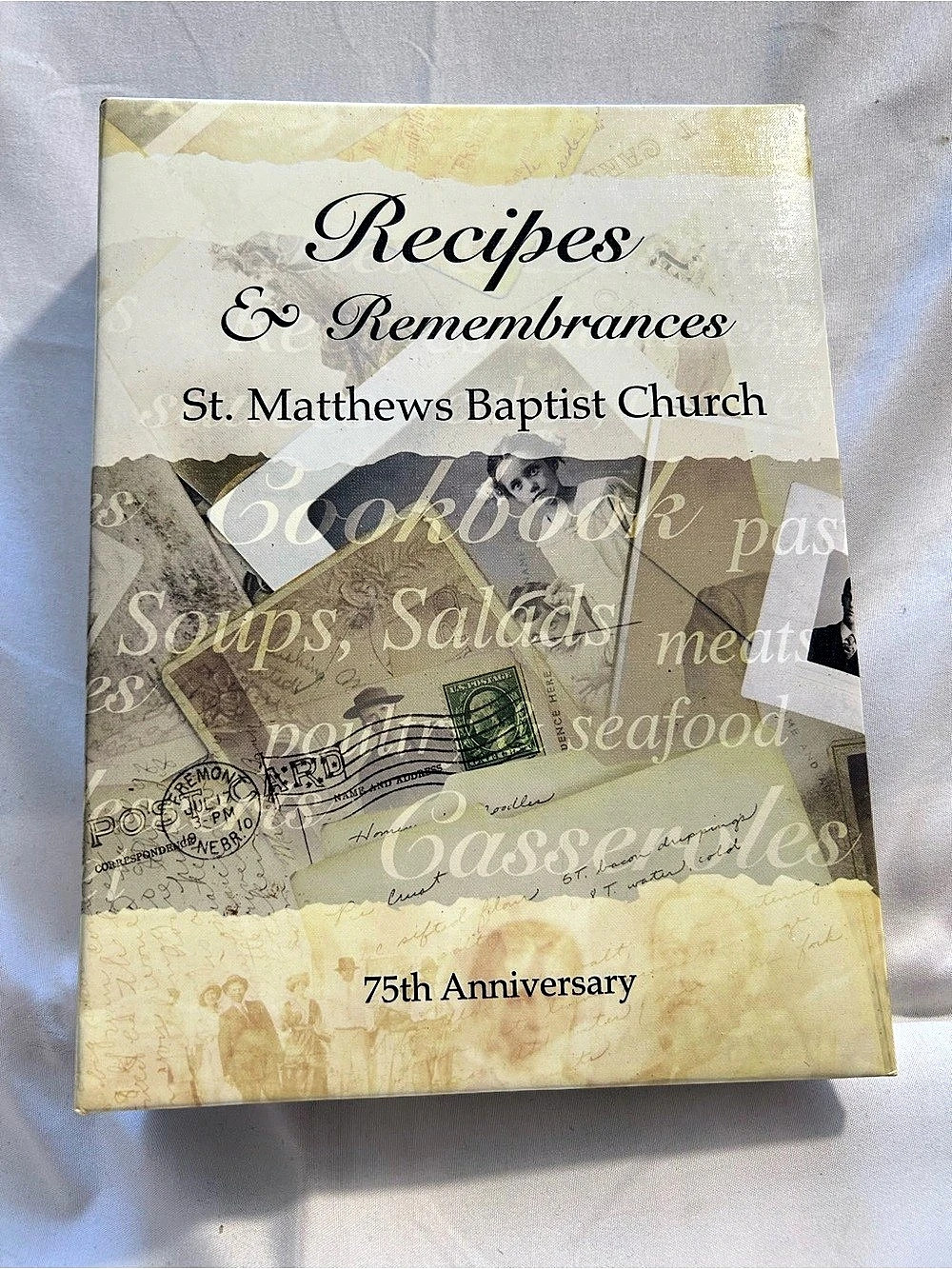 St. Matthews Baptist Church Recipes & Remembrances: 75th Anniversary Cookbook